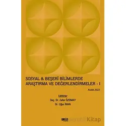 Sosyal & Beşeri Bilimlerde Araştırma ve Değerlendirmeler - 1 / Aralık 2022
