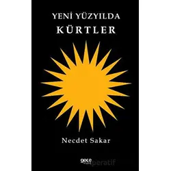 Yeni Yüzyılda Kürtler - Necdet Sakar - Gece Kitaplığı