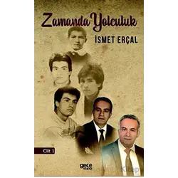 Zamanda Yolculuk Cilt 1 - İsmet Erçal - Gece Kitaplığı