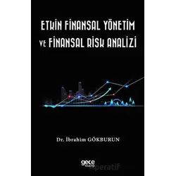Etkin Finansal Yönetim ve Finansal Risk Analizi - İbrahim Gökburun - Gece Kitaplığı