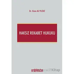Haksız Rekabet Hukuku (Türk Ticaret Kanunu m. 54-63 Şerhi)