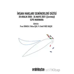 İnsan Hakları Seminerleri Dizisi 28 Aralık 2020-26 Mayıs 2021 (çevrimiçi) SCPO Marmara