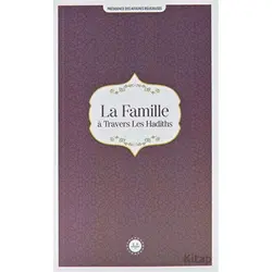 La Famille a Travers Les Hadiths (Hadislerle Aile) Fransızca - Kolektif - Diyanet İşleri Başkanlığı