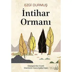 İntihar Ormanı - Ezgi Durmuş - Destek Yayınları