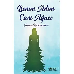 Benim Adım Çam Ağacı - Şebnem Kalkandelen - Gülnar Yayınları