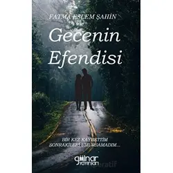 Gecenin Efendisi - Fatma Eslem Şahin - Gülnar Yayınları