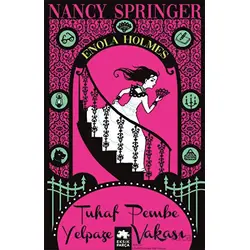 Tuhaf Pembe Yelpaze Vakası - Enola Holmes 4 - Nancy Springer - Eksik Parça Yayınları