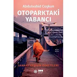 Otoparktaki Yabancı: Sanrılı Keşişin Öğretileri - Abdulvahid Coşkun - Doğan Novus