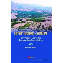 Güzelyurt (Hekimhan) ve Kazancılar - Nizamettin Kazancı - Berikan Yayınevi