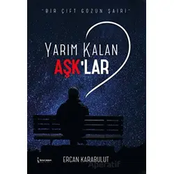 Yarım Kalan Aşklar - Ercan Karabulut - İkinci Adam Yayınları