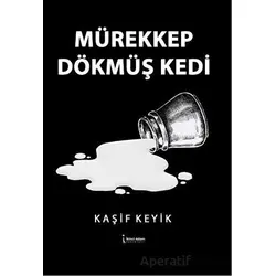 Mürekkep Dökmüş Kedi - Kaşif Keyik - İkinci Adam Yayınları