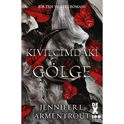 Bir Ten ve Ateş Romanı: Kıvılcımdaki Gölge - Jennifer L. Armentrout - Dex Yayınevi