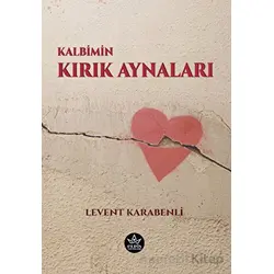 Kalbimin Kırık Aynaları - Levent Karabenli - Elpis Yayınları