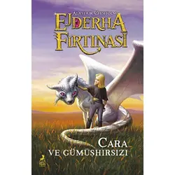 Ejderha Fırtınası - Cara ve Gümüşhırsızı - Alastair Chisholm - Ren Çocuk