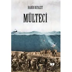 Mülteci - Habib Beyazıt - Ateş Yayınları