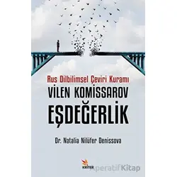 Rus Dilbilimsel Çeviri Kuramı Vilen Komissarov, Eşdeğerlik - Nilüfer Denissova - Kriter Yayınları