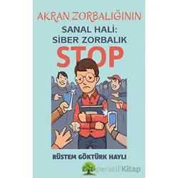 Akran Zorbalığının Sanal Hali: Siber Zorbalık - Rüstem Göktürk Haylı - Platanus Publishing