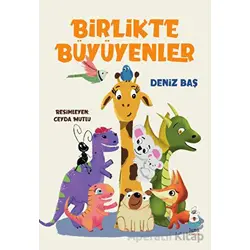 Birlikte Büyüyenler - Deniz Baş - Luna Çocuk Yayınları