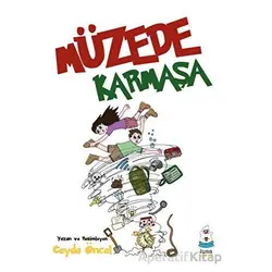 Müzede Karmaşa - Ceyda Öncel - Luna Çocuk Yayınları