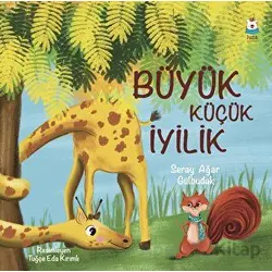 Büyük Küçük İyilik - Seray Ağar Gülbudak - Luna Çocuk Yayınları