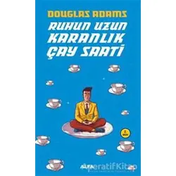 Ruhun Uzun Karanlık Çay Saati - Douglas Adams - Alfa Yayınları