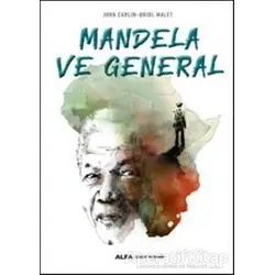 Mandela ve General - John Carlin - Alfa Yayınları