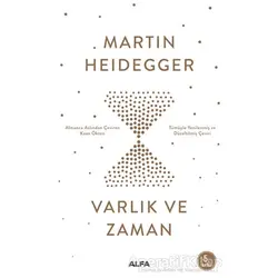 Varlık ve Zaman - Martin Heidegger - Alfa Yayınları