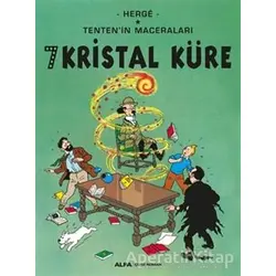 7 Kristal Küre - Tentenin Maceraları - Herge - Alfa Yayınları