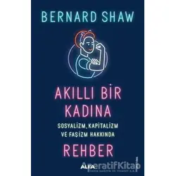 Akıllı Bir Kadına Rehber - Bernard Shaw - Alfa Yayınları