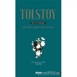 Tolstoy - Bütün Eserleri 1 - Lev Nikolayeviç Tolstoy - Alfa Yayınları