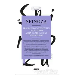 Aklın Islahı Üzerine Bir İnceleme - Benedictus de Spinoza - Alfa Yayınları