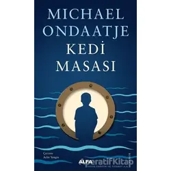 Kedi Masası - Michael Ondaatje - Alfa Yayınları