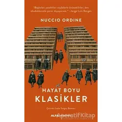 Hayat Boyu Klasikler - Nuccio Ordine - Alfa Yayınları