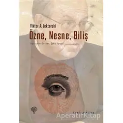 Özne, Nesne, Biliş - Viktor A. Lektorski - Yordam Kitap