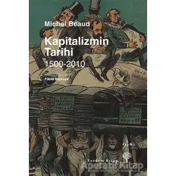 Kapitalizmin Tarihi 1500-2010 - Michel Beaud - Yordam Kitap