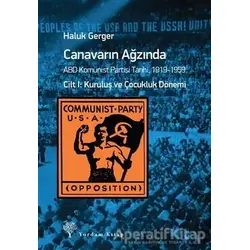 Canavarın Ağzında Cilt : 1 Kuruluş ve Çocukluk Dönemi - Haluk Gerger - Yordam Kitap