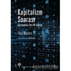 Kapitalizm Sonrası - Paul Mason - Yordam Kitap