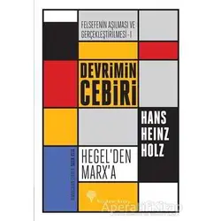 Felsefenin Aşılması ve Gerçekleştirilmesi 1. Cilt - Hans Heinz Holz - Yordam Kitap