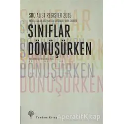 Sınıflar Dönüşürken - Vivek Chibber - Yordam Kitap