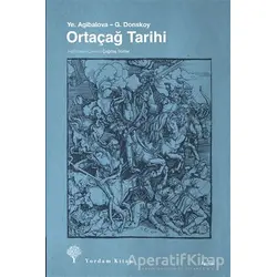 Ortaçağ Tarihi - Ye. Agibalova - Yordam Kitap