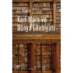 Karl Marx ve Dünya Edebiyatı - S. S. Prawer - Yordam Kitap
