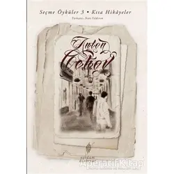 Seçme Öyküler 3 - Kısa Hikayeler - Anton Pavloviç Çehov - Yordam Edebiyat
