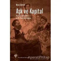 Aşk ve Kapital - Mary Gabriel - Yordam Kitap