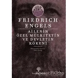 Ailenin Özel Mülkiyetin ve Devletin Kökeni - Friedrich Engels - Yordam Kitap