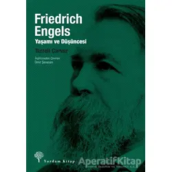 Friedrich Engels: Yaşamı ve Düşüncesi - Terrell Carver - Yordam Kitap