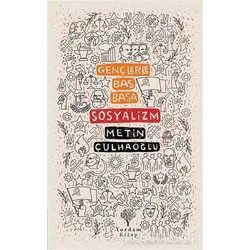 Sosyalizm - Gençlerle Baş Başa - Metin Çulhaoğlu - Yordam Kitap