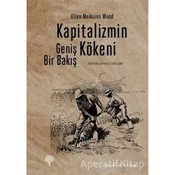 Kapitalizmin Kökeni - Ellen Meiksins Wood - Yordam Kitap