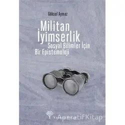 Militan İyimserlik - Göksel Aymaz - Yordam Kitap