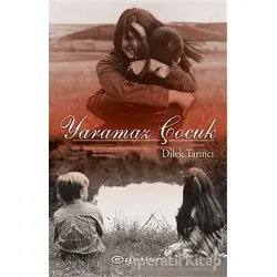 Yaramaz Çocuk - Dilek Tarıncı - Epsilon Yayınevi