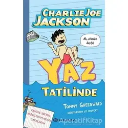 Charlie Joe Jackson Yaz Tatilinde - Tommy Greenwald - Epsilon Yayınevi